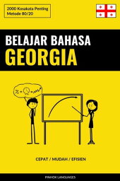 Belajar Bahasa Georgia - Cepat / Mudah / Efisien 2000 Kosakata Penting【電子書籍】[ Pinhok Languages ]