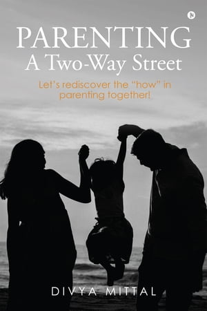 Parenting: A Two-Way Street