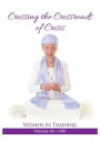 Crossing the Crossroads of Crisis Women in Training Vol 12【電子書籍】 PhD Yogi Bhajan