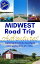 Midwest Road Trip Adventures【電子書籍】[ Theresa L. Goodrich ]