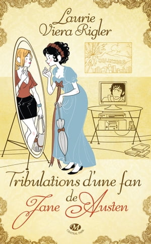Tribulations d'une fan de Jane Austen【電子書籍】[ Laurie Viera Rigler ]