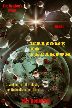 Welcome to Freakdom【電子書籍】[ May Koliander ]