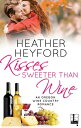 Kisses Sweeter Than Wine【電子書籍】 Heather Heyford