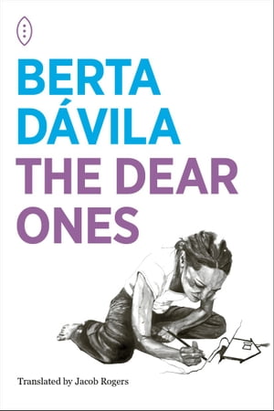 The Dear Ones【電子書籍】[ Berta Davila ]