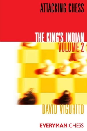 Attacking Chess: The King's Indian: Volume 2