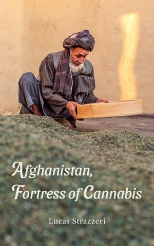 Afghanistan, Fortress of Cannabis