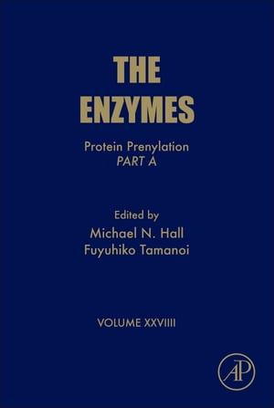 Protein Prenylation, Part A【電子書籍】[ Christine Hrycyna ]