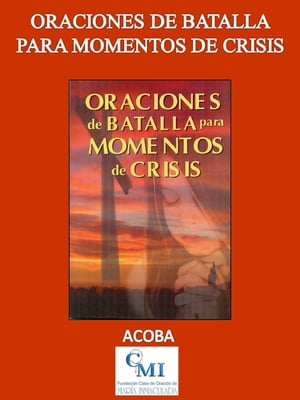 Oraciones de Batalla para Momentos de Crisis