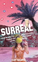 Surreal How Reality Television and Influencers Change Our Perception of the Worl...