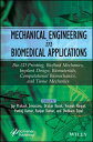 Mechanical Engineering in Biomedical Application Bio-3D Printing, Biofluid Mechanics, Implant Design, Biomaterials, Computational Biomechanics, Tissue Mechanics