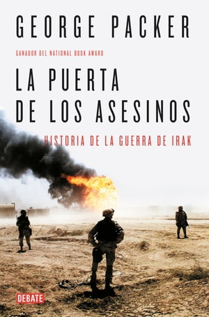 La puerta de los Asesinos La guerra de Iraq【電子書籍】[ George Packer ]
