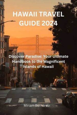 HAWAII TRAVEL GUIDE 2024