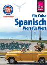 Spanisch f?r Cuba - Wort f?r Wort Kauderwelsch-Sprachf?hrer von Reise Know-How【電子書籍】[ Alfredo Hern?ndez ]