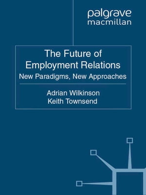 The Future of Employment Relations