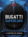 ŷKoboŻҽҥȥ㤨Bugatti Supercars A Century of GeniusŻҽҡ[ Lance Cole ]פβǤʤ5,441ߤˤʤޤ