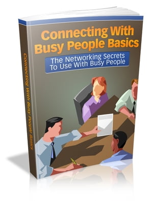 Connecting With Busy People Basics