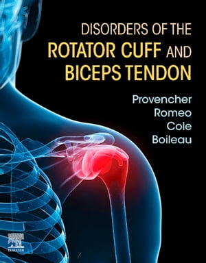 Disorders of the Rotator Cuff and Biceps Tendon E-Book