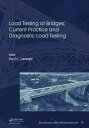 Load Testing of Bridges Current Practice and Diagnostic Load Testing【電子書籍】