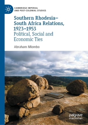 Southern Rhodesia–South Africa Relations, 1923–1953
