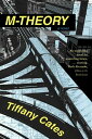 M-theory【電子書籍】[ Tiffany Cates ]