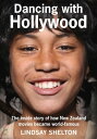 Dancing with Hollywood The inside story of how New Zealand movies became world-f...