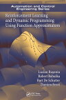 Reinforcement Learning and Dynamic Programming Using Function Approximators【電子書籍】[ Lucian Busoniu ]