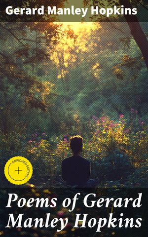 ŷKoboŻҽҥȥ㤨Poems of Gerard Manley Hopkins Enriched edition. Now First PublishedŻҽҡ[ Gerard Manley Hopkins ]פβǤʤ300ߤˤʤޤ