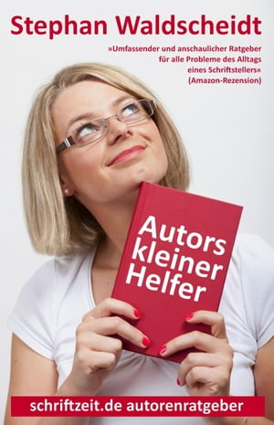 Autors kleiner Helfer Alltagshilfen f?rs Leben und SchreibenŻҽҡ[ Stephan Waldscheidt ]