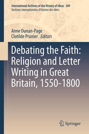 楽天楽天Kobo電子書籍ストアDebating the Faith: Religion and Letter Writing in Great Britain, 1550-1800【電子書籍】