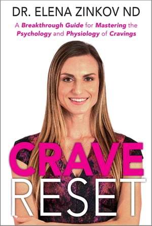 ŷKoboŻҽҥȥ㤨Crave Reset A Breakthrough Guide for Mastering the Psychology and Physiology of CravingsŻҽҡ[ Dr. Elena Zinkov ]פβǤʤ1,067ߤˤʤޤ