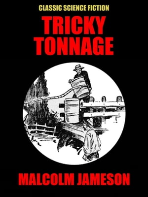 Tricky TonnageŻҽҡ[ Malcolm Jameson ]