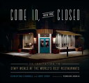 Come In, We're Closed An Invitation to Staff Meals at the World's Best Restauran...