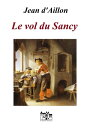 Le vol du Sancy (une enqu te in dite de Nicolas Poulain)【電子書籍】 Jean d 039 aillon