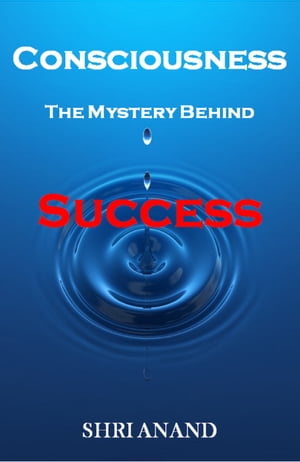 Consciounsess The Mystery Behind Success