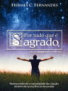 Por tudo que ? sagrado【電子書籍】[ Bispo 