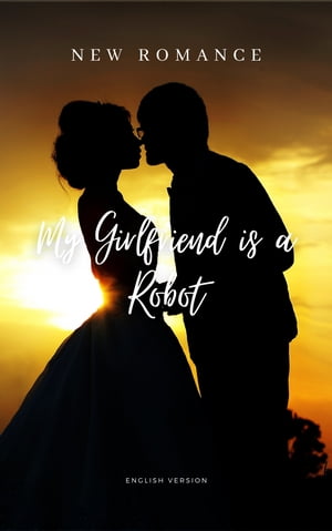 New Romance - My Girlfriend is a Robot【電子