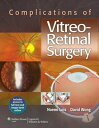 Complications of Vitreo-Retinal Surgery【電子書籍】 Noemi Lois