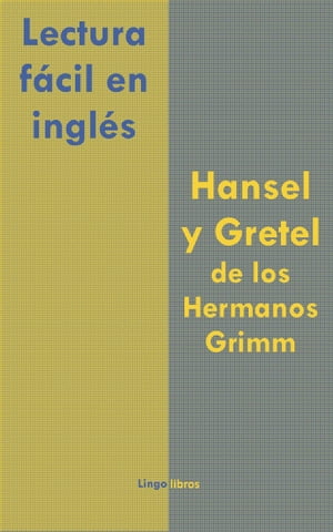 ŷKoboŻҽҥȥ㤨Lectura f?cil en ingl?s: Hansel y Gretel de los Hermanos GrimmŻҽҡ[ LingoLibros ]פβǤʤ106ߤˤʤޤ