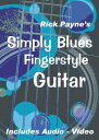 Rick Payne 039 s Simply Blues Fingerstyle Guitar【電子書籍】 Rick Payne
