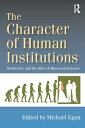 The Character of Human Institutions Robin Fox and the Rise of Biosocial Science