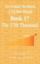 The Graded Wordbook of 52,000 Words Book 17: The 17th Thousand【電子書籍】[ Gordon (Gu...