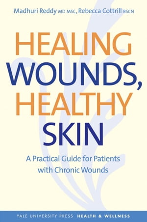 Healing Wounds, Healthy Skin