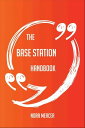 ŷKoboŻҽҥȥ㤨The Base Station Handbook - Everything You Need To Know About Base StationŻҽҡ[ Nora Mercer ]פβǤʤ1,708ߤˤʤޤ