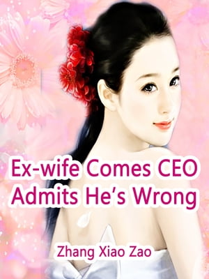 ŷKoboŻҽҥȥ㤨Ex-wife Comes: CEO Admits He's Wrong Volume 3Żҽҡ[ Zhang XiaoZao ]פβǤʤ146ߤˤʤޤ