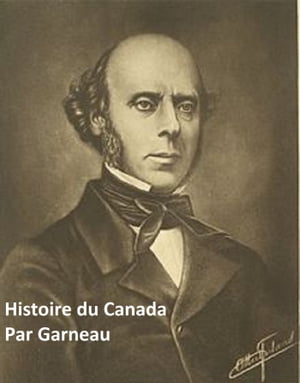 Histoire du Canada Depuis Sa Decoverte Jusque'a Nos Jours (4 Tomes)