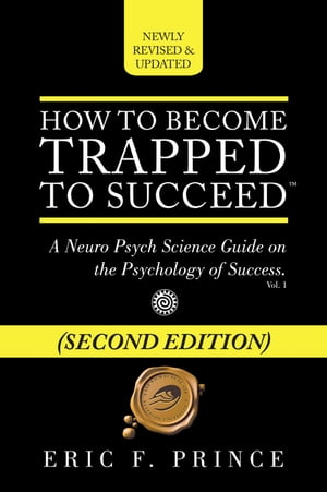 How to Become Trapped to Succeed