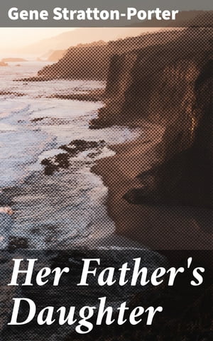 Her Father's Daughter【電子書籍】[ Gene St
