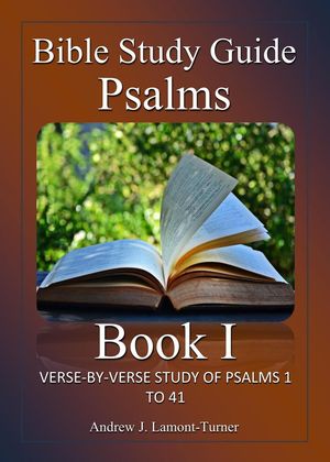 Bible Study Guide: Psalms Book 1