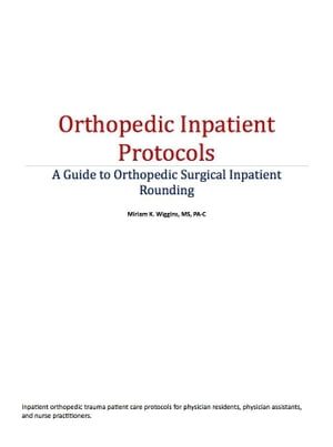 Orthopedic Inpatient Protocols