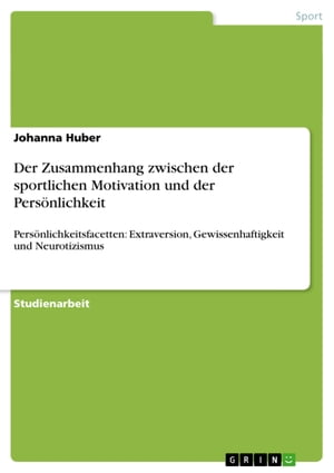 Der Zusammenhang zwischen der sportlichen Motivation und der Persönlichkeit